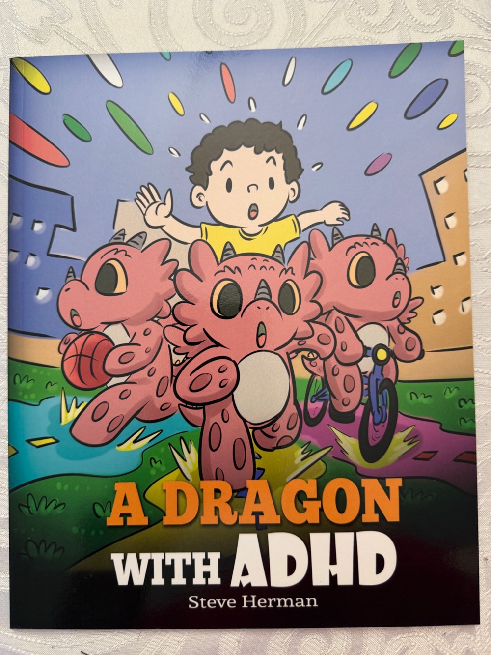A Dragon With ADHD by Steve Herman - Colorful Kids Book Cover